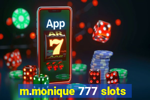 m.monique 777 slots